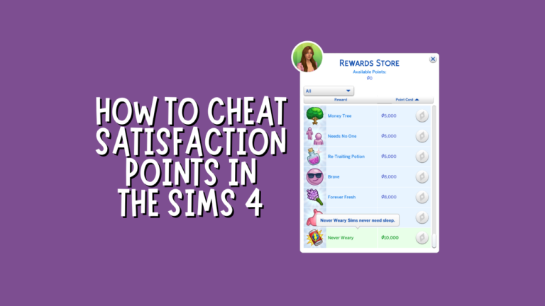 How to Cheat Satisfaction Points in The Sims 4